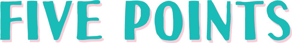 FIVE POINTS