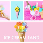 インスタで注目されちゃおう♬最先端フォトジェニックイベント『東京アイスクリームランド』がオープン😆🙌🍦