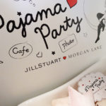 JILL STUART × MORGAN LANE 〜pajama party〜3日間限定オープン🎉