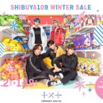 【SHIBUYA109冬のセールのお知らせ💖🔥】今回は韓国発5人組ボーイズグループ『TOMORROW X TOGETHER』とコラボ💫