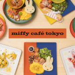 【編集部レポ】“ミッフィーのアートを食と共に感じ、体感できるカフェ”が代官山に誕生！「miffy café tokyo」11月11日(土)よりグランドオープン